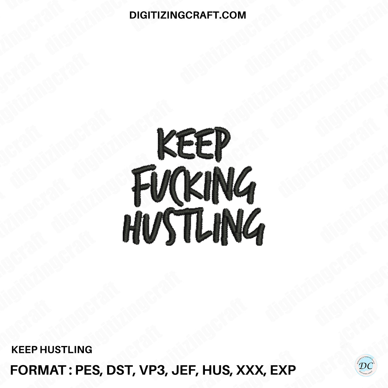 Keep Hustling embroidery design file