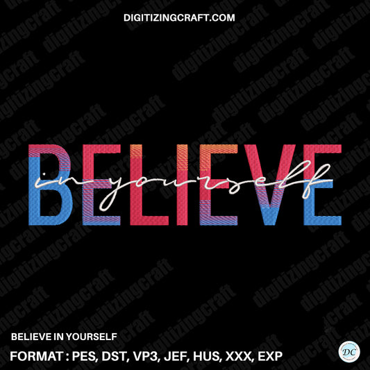Believe in yourself embroidery design file