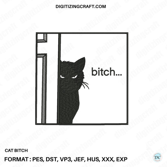 Cat Bitch Embroidery Design File