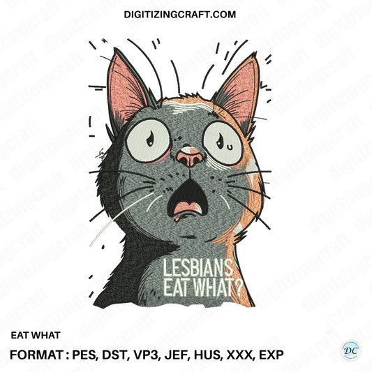 Eat What Embroidery Design File