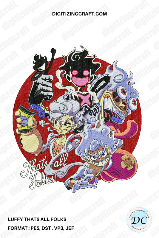 Luffy thats all folks gear 5 anime embroidery design