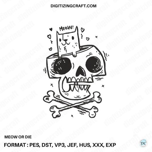 Meow or Die Embroidery Design File