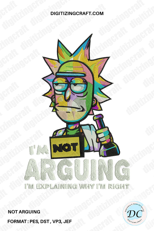Rick Not Arguing Embroidery Design