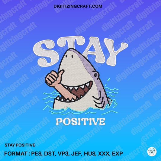 Stay Positive Embroidery Design file