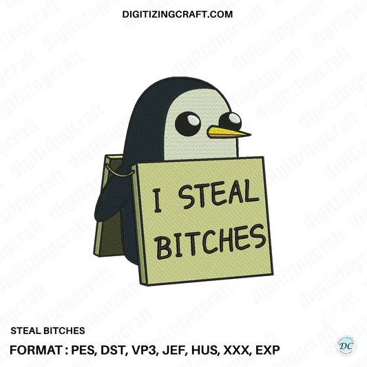 Steal Bitches Embroidery design file
