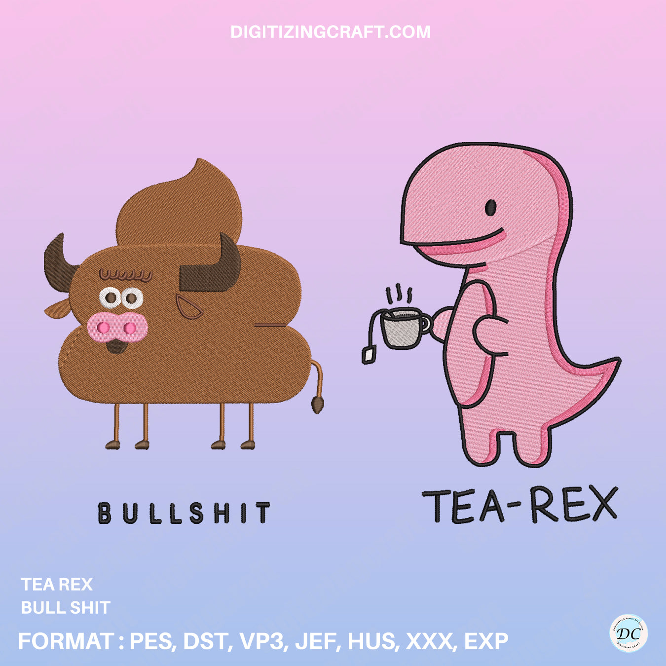 Tea Rex Bull shit Embroidery design file